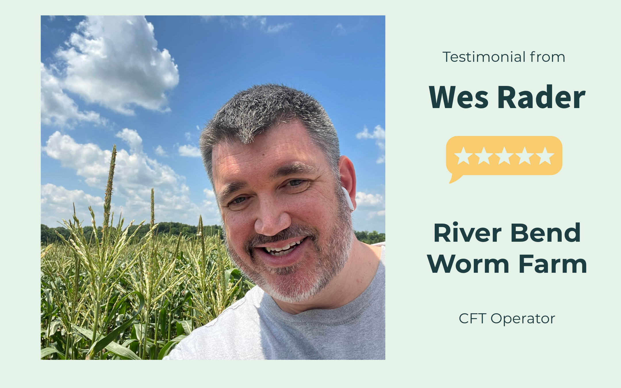 Testimonial from Wes Rader of River Bend Wormfarm for Wormgear